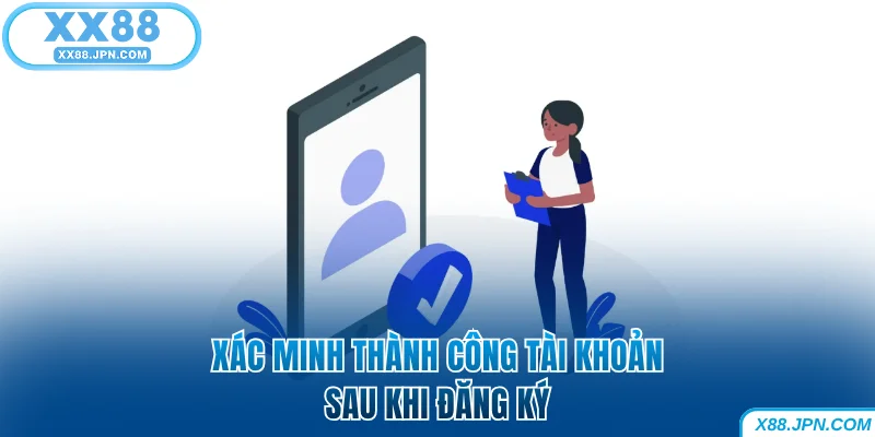Xác minh thành công tài khoản sau khi đăng ký XX88
